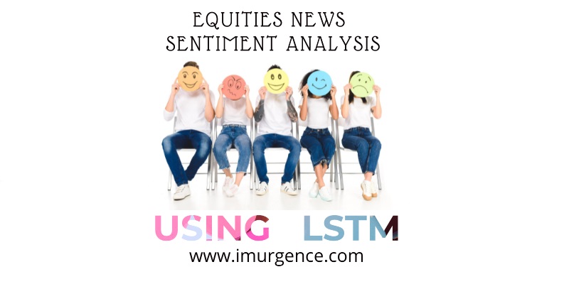 How to do Stock or equities News Sentiment Analysis using LSTM algorithms in Python