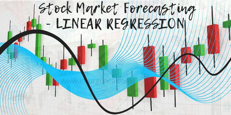 How to do Stock Market Forecasting using Linear Regression in Python ?